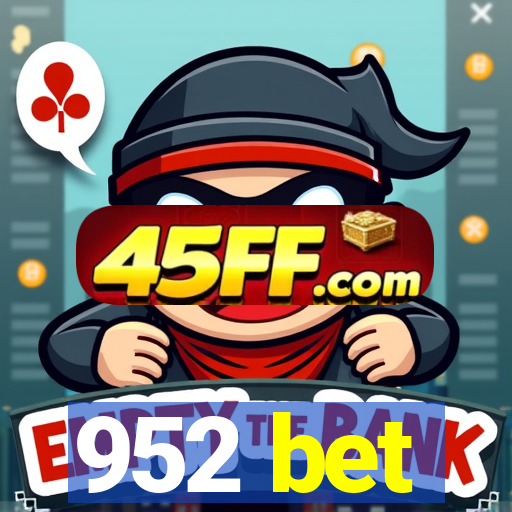952 bet